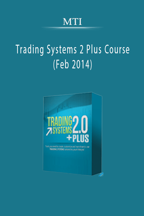 Trading Systems 2 Plus Course (Feb 2014) – MTI