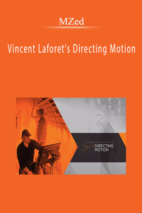 Vincent Laforet’s Directing Motion – MZed