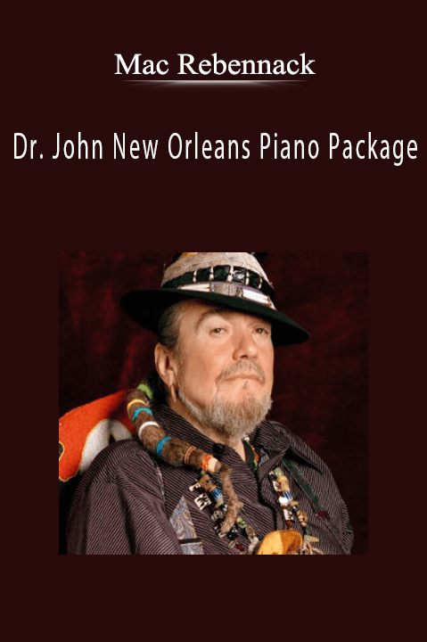 Dr. John New Orleans Piano Package – Mac Rebennack