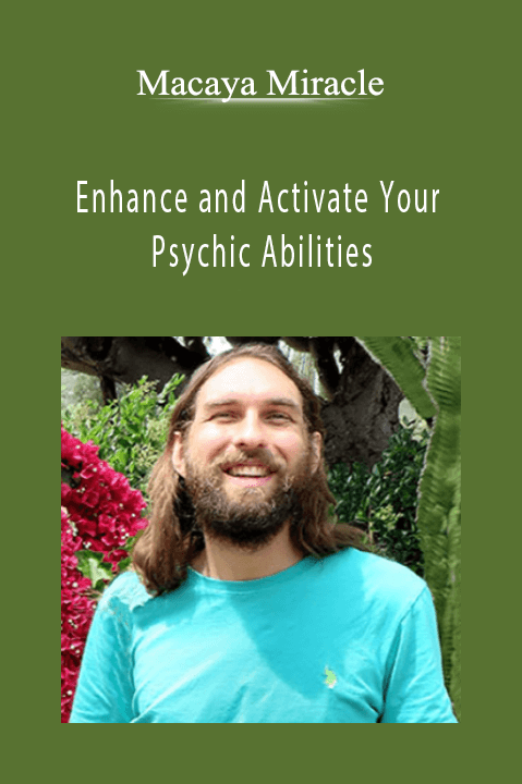 Enhance and Activate Your Psychic Abilities – Macaya Miracle