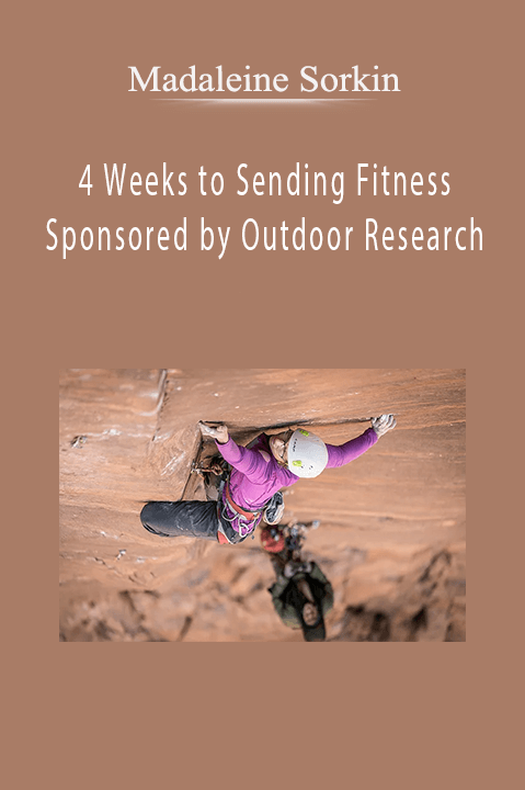 4 Weeks to Sending Fitness Sponsored by Outdoor Research – Madaleine Sorkin