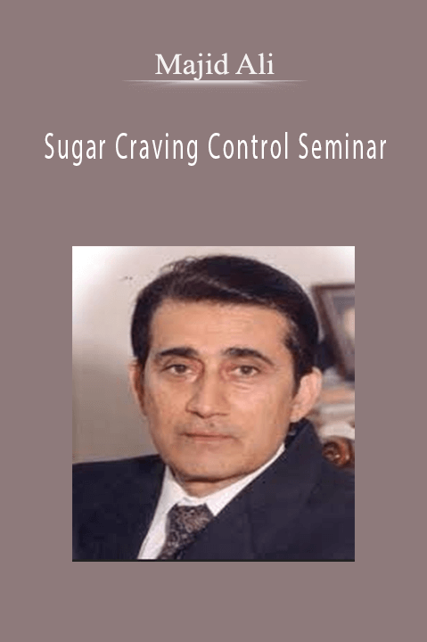 Sugar Craving Control Seminar – Majid Ali