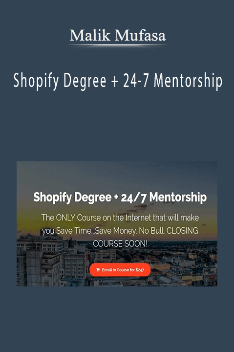 Shopify Degree + 24–7 Mentorship – Malik Mufasa