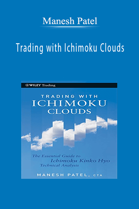 Trading with Ichimoku Clouds – Manesh Patel