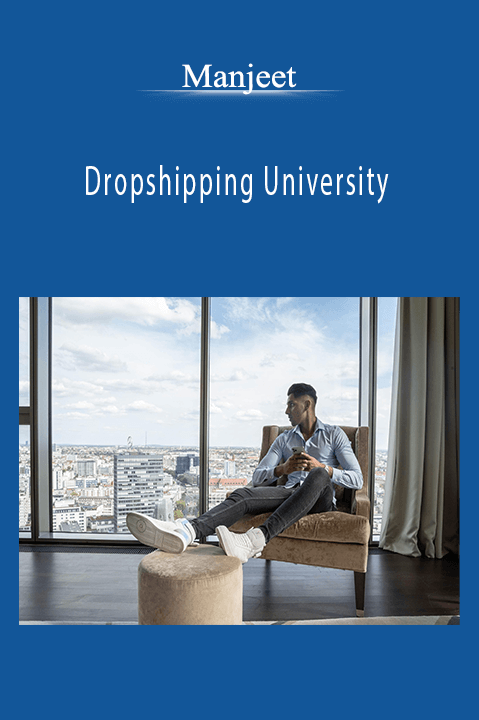 Dropshipping University – Manjeet