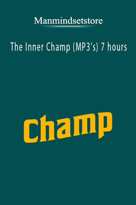 The Inner Champ (MP3's) 7 hours – Manmindsetstore