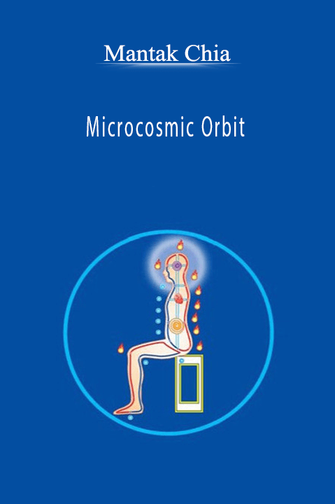 Microcosmic Orbit – Mantak Chia