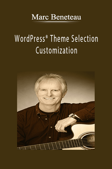WordPress Theme Selection & Customization – Marc Beneteau