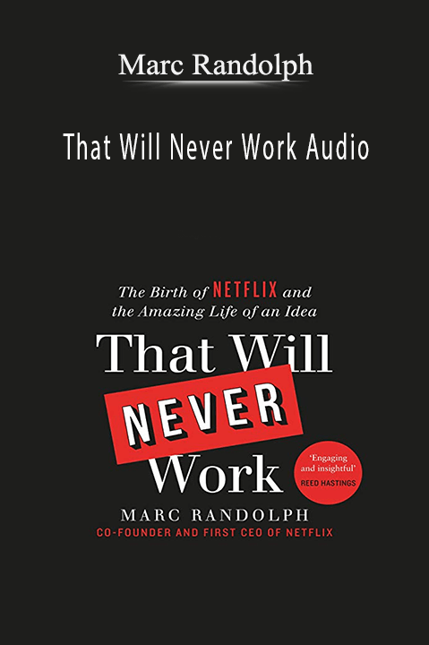 That Will Never Work Audio – Marc Randolph