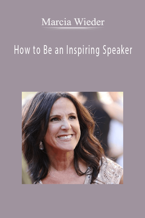 How to Be an Inspiring Speaker – Marcia Wieder