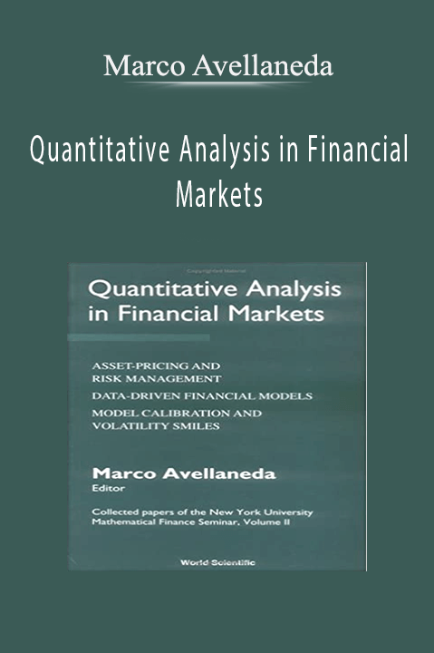 Quantitative Analysis in Financial Markets – Marco Avellaneda