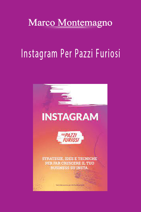 Instagram Per Pazzi Furiosi – Marco Montemagno