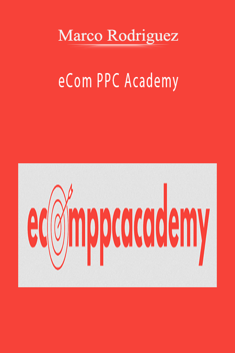 eCom PPC Academy – Marco Rodriguez