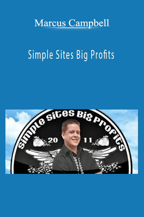 Simple Sites Big Profits – Marcus Campbell