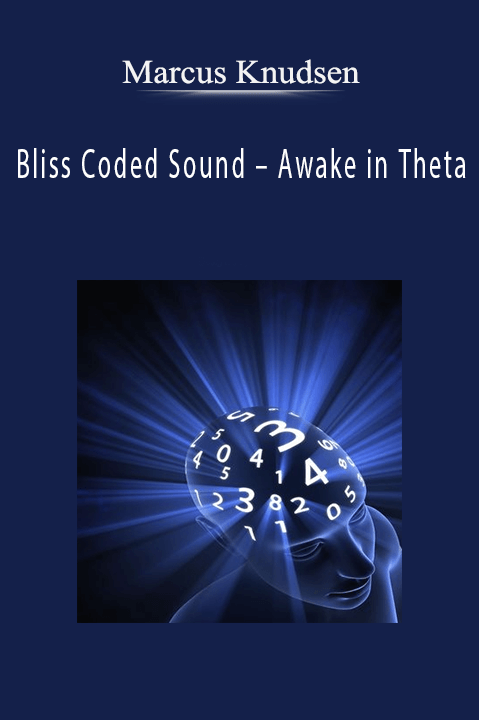 Bliss Coded Sound – Awake in Theta – Marcus Knudsen