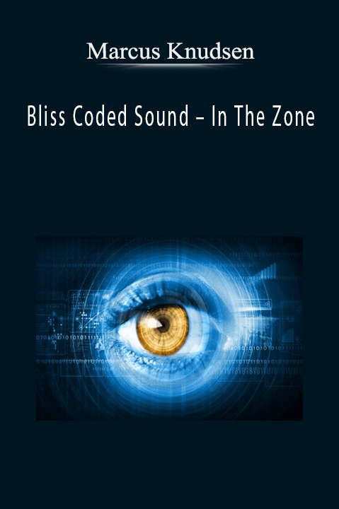 Bliss Coded Sound – In The Zone – Marcus Knudsen