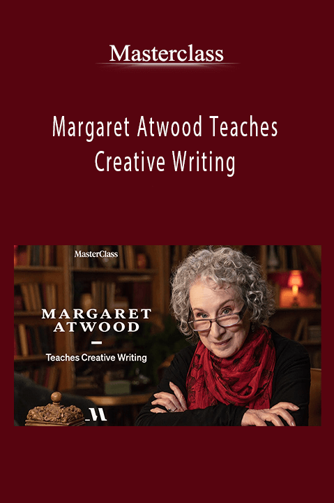 Masterclass – Margaret Atwood Teaches Creative Writing