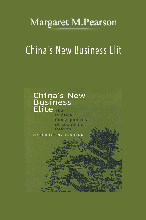 China’s New Business Elit – Margaret M.Pearson