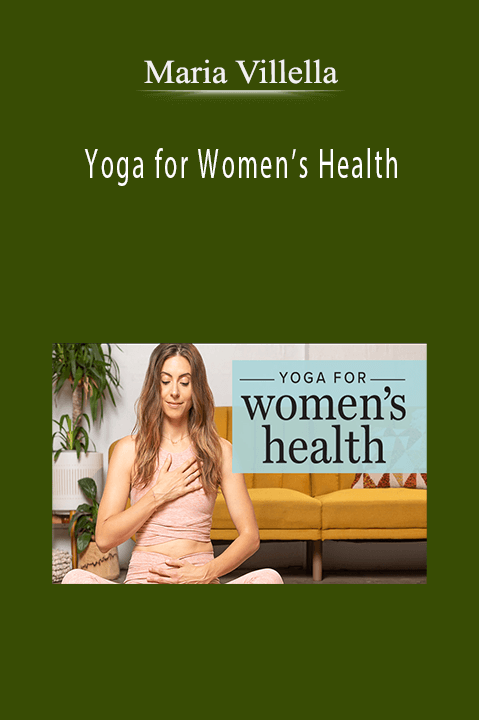 Yoga for Women’s Health – Maria Villella