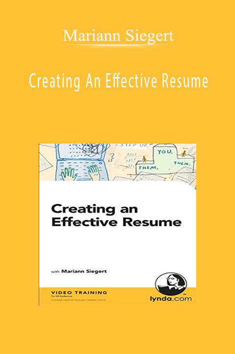 Creating An Effective Resume – Mariann Siegert