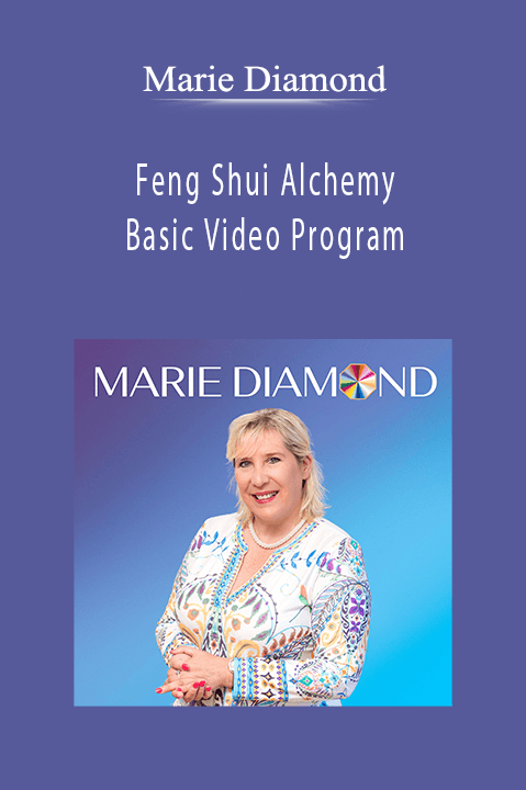 Feng Shui Alchemy Basic Video Program – Marie Diamond