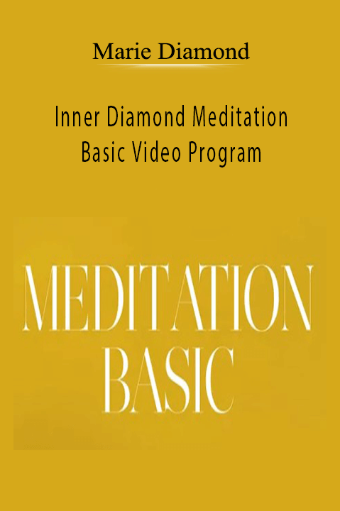 Inner Diamond Meditation Basic Video Program – Marie Diamond