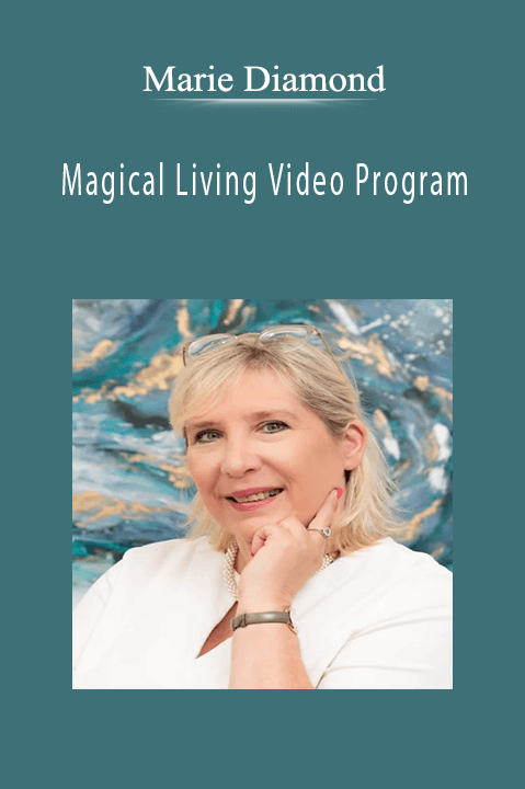 Magical Living Video Program – Marie Diamond