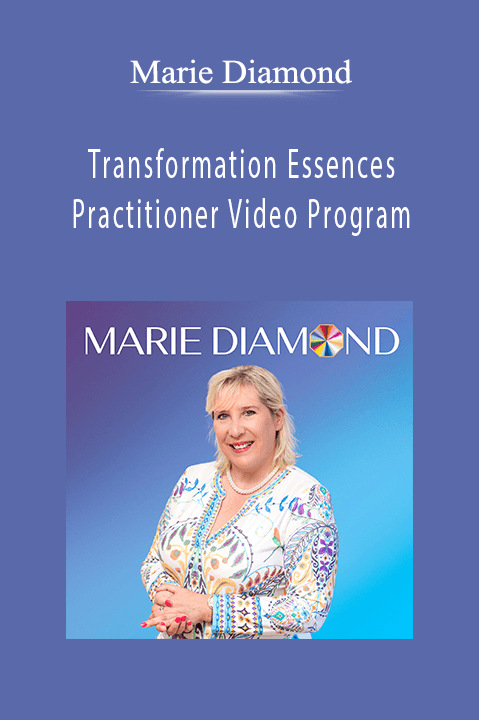 Transformation Essences Practitioner Video Program – Marie Diamond