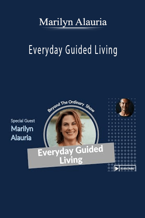 Everyday Guided Living – Marilyn Alauria