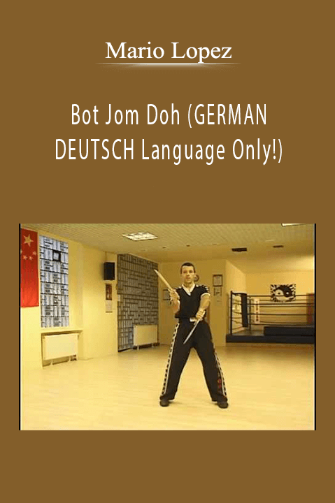 Bot Jom Doh (GERMAN/ DEUTSCH Language Only!) – Mario Lopez