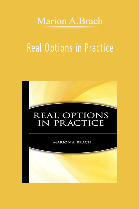 Real Options in Practice – Marion A.Brach