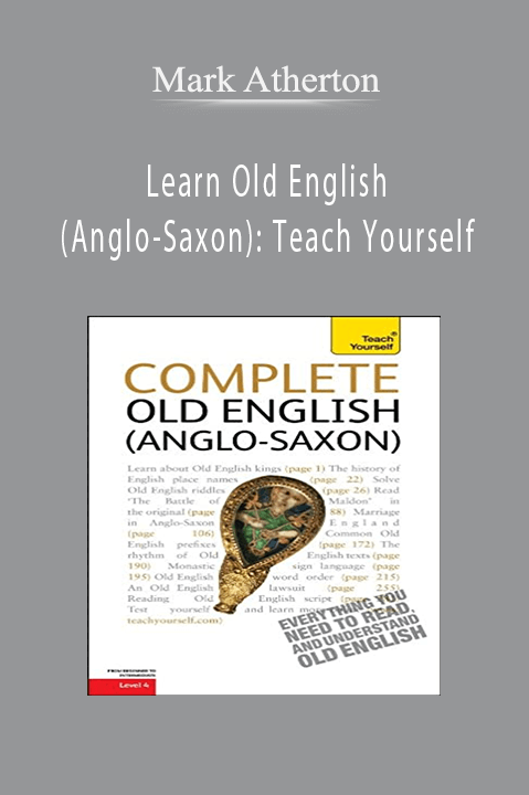 Learn Old English (Anglo–Saxon): Teach Yourself – Mark Atherton