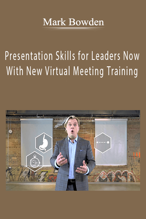 Presentation Skills for Leaders Now With New Virtual Meeting Training – Mark Bowden