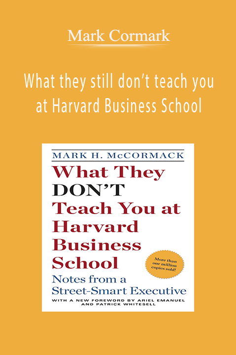 What they still don’t teach you at Harvard Business School – Mark Cormark