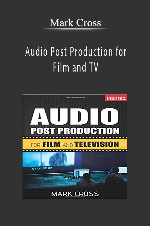 Audio Post Production for Film and TV – Mark Cross