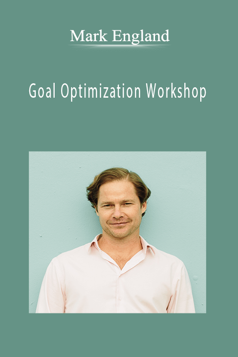 Goal Optimization Workshop – Mark England