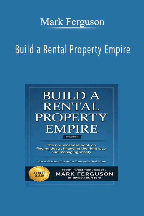 Build a Rental Property Empire – Mark Ferguson