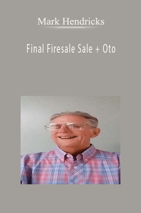 Final Firesale Sale + Oto – Mark Hendricks