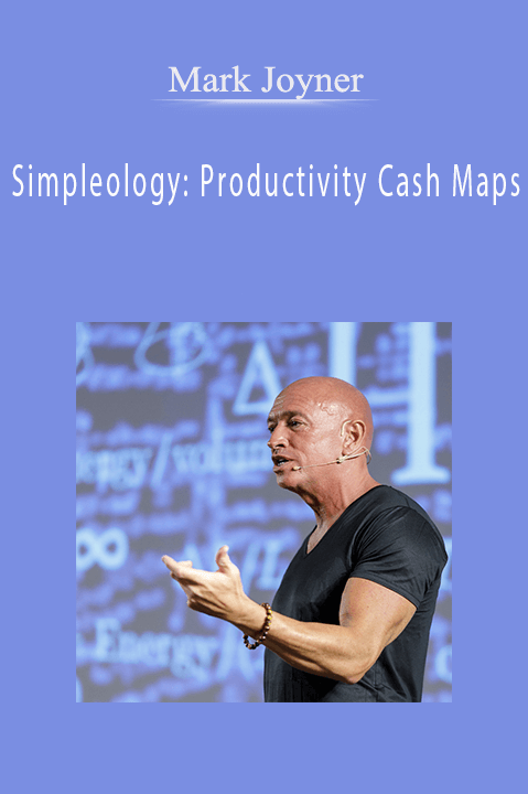 Simpleology: Productivity Cash Maps – Mark Joyner