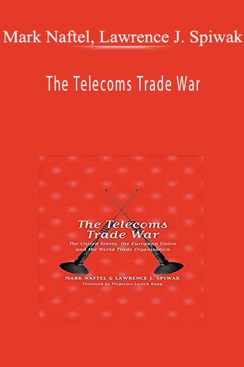 The Telecoms Trade War – Mark Naftel