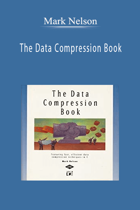 The Data Compression Book – Mark Nelson