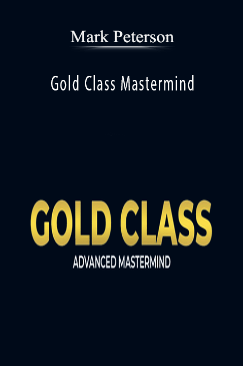 Gold Class Mastermind – Mark Peterson