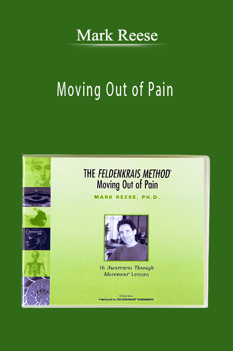 Moving Out of Pain – Mark Reese