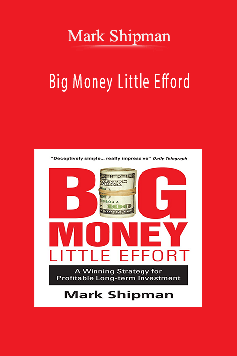 Big Money Little Efford – Mark Shipman