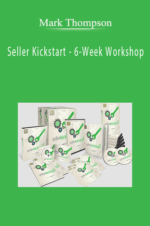 Seller Kickstart – 6–Week Workshop – Mark Thompson