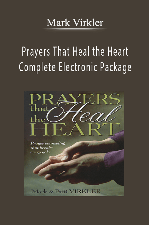 Prayers That Heal the Heart Complete Electronic Package – Mark Virkler