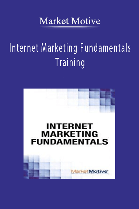 Internet Marketing Fundamentals Training – Market Motive