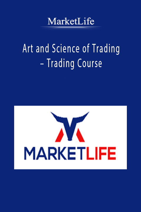 Art and Science of Trading – Trading Course – MarketLife