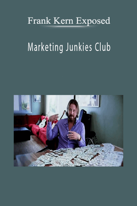 Frank Kern Exposed – Marketing Junkies Club