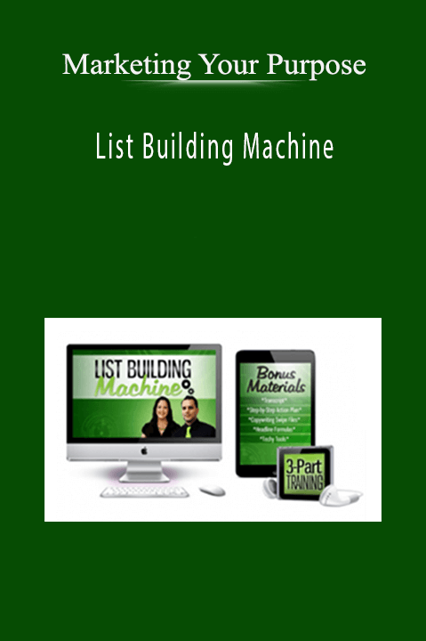 List Building Machine – Marketing Your Purpose